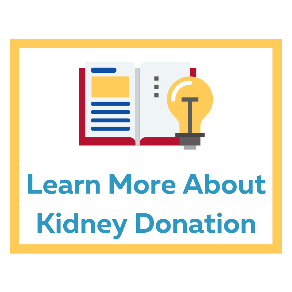 Learn more about Kidney Disease and being a living kidney donor